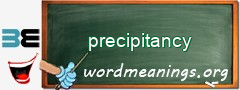 WordMeaning blackboard for precipitancy